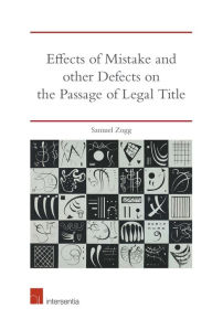 Title: Effects of Mistake and Other Defects on the Passage of Legal Title / Edition 1, Author: Samuel Zogg