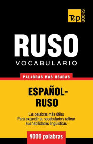 Title: Vocabulario espaï¿½ol-ruso - 9000 palabras mï¿½s usadas, Author: Andrey Taranov