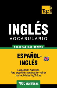 Title: Vocabulario espaï¿½ol-inglï¿½s britï¿½nico - 7000 palabras mï¿½s usadas, Author: Andrey Taranov