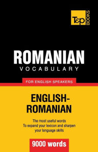 Title: Romanian vocabulary for English speakers - 9000 words, Author: Andrey Taranov