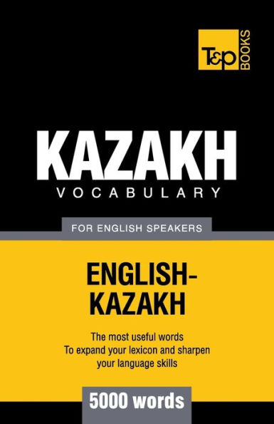 Kazakh vocabulary for English speakers - 5000 words