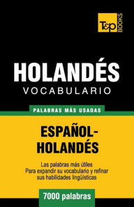 Title: Vocabulario espaï¿½ol-holandï¿½s - 7000 palabras mï¿½s usadas, Author: Andrey Taranov