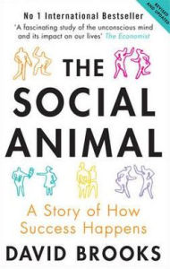 Title: Social Animal: A Story of How Success Happens, Author: David Brooks