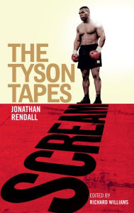 Title: Scream: The Tyson Tapes, Author: Jonathan Rendall