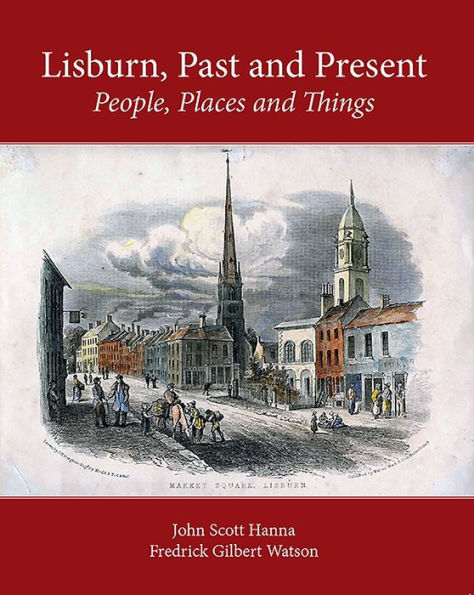 Lisburn, Past and Present: People, Places and Things