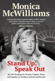 Epub books for download Stand Up, Speak Out: My life working for women's rights, peace and equality in Northern Ireland and beyond  9781780733227 by  (English Edition)