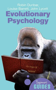 Title: Evolutionary Psychology: A Beginner's Guide, Author: Robin Dunbar