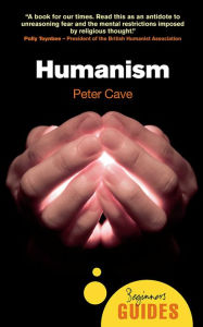 Title: Humanism: A Beginner's Guide, Author: Peter Cave