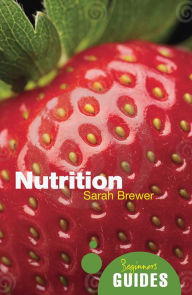 Title: Nutrition: A Beginner's Guide, Author: Sarah Brewer