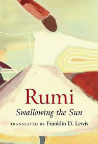 Title: Rumi: Swallowing the Sun, Author: Franklin D. Lewis