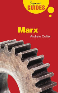 Title: Marx: A Beginner's Guide, Author: Andrew Collier