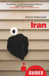 Title: Iran: A Beginner's Guide, Author: Homa Katouzian