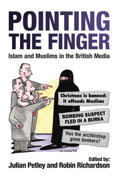 Pointing the Finger: Islam and Muslims in the British Media