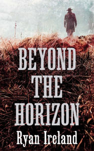 Title: Beyond the Horizon, Author: Ryan Ireland
