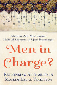 Title: Men in Charge?: Rethinking Authority in Muslim Legal Tradition, Author: Ziba Mir-Hosseini