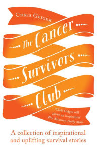 Title: The Cancer Survivors Club, Author: Chris Geiger