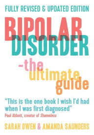 Title: Bipolar Disorder: The Ultimate Guide, Author: Sarah Owen
