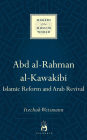 Abd al-Rahman al-Kawakibi: Islamic Reform and Arab Revival
