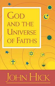 Title: God and the Universe of Faiths, Author: John Hick