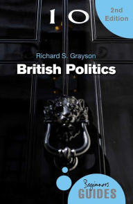 Title: British Politics: A Beginner's Guide, Author: Richard S. Grayson