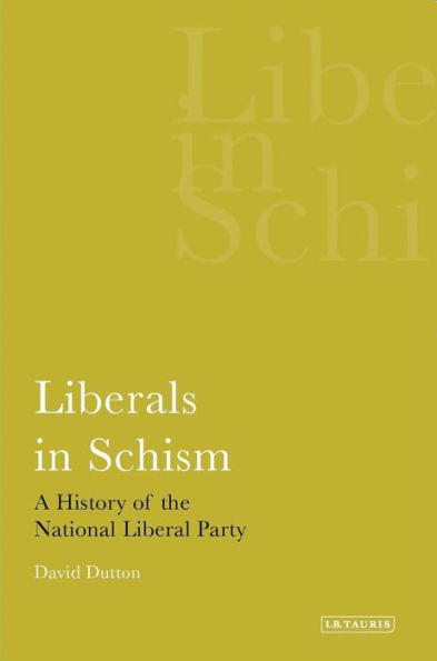 Liberals Schism: A History of the National Liberal Party