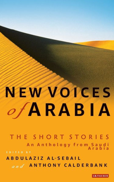 New Voices of Arabia: The Short Stories: An Anthology from Saudi Arabia