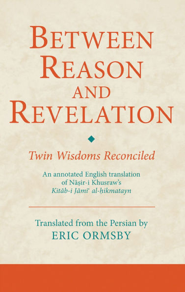 Between Reason and Revelation: Twin Wisdoms Reconciled