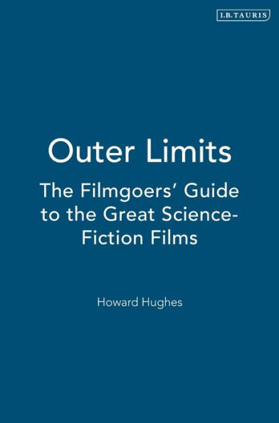 Outer Limits: The Filmgoers' Guide to the Great Science-Fiction Films