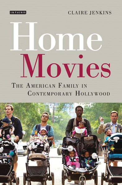 Home Movies: The American Family Contemporary Hollywood Cinema