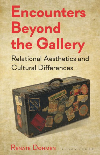 Encounters Beyond the Gallery: Relational Aesthetics and Cultural Difference