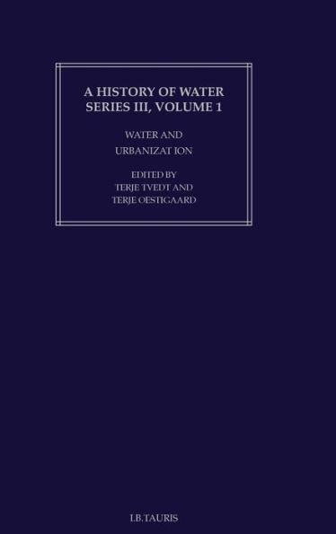 A History of Water: Series III, Volume 1: Water and Urbanization