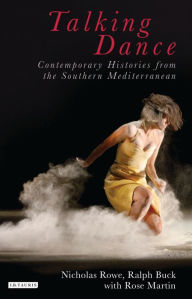 Title: Talking Dance: Contemporary Histories from the South China Sea, Author: Ralph Buck