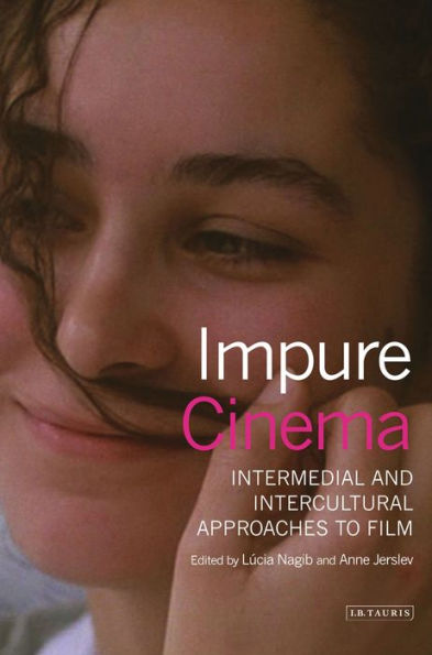 Impure Cinema: Intermedial and Intercultural Approaches to Film