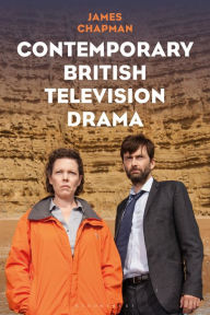 Title: Contemporary British Television Drama, Author: James Chapman
