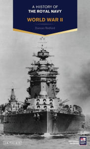 Title: A History of the Royal Navy: World War II, Author: Duncan Redford