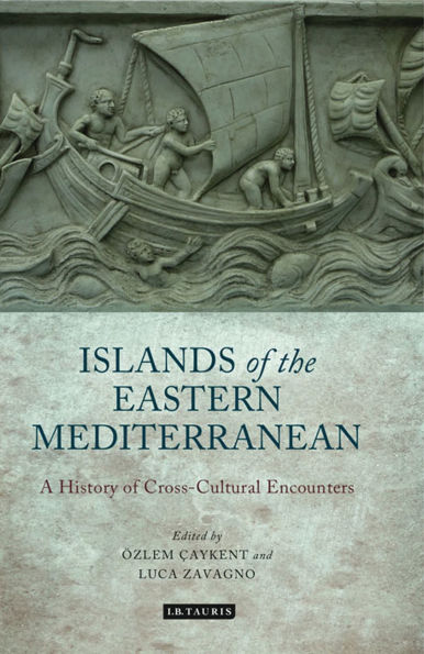 the Islands of Eastern Mediterranean: A History Cross-Cultural Encounters