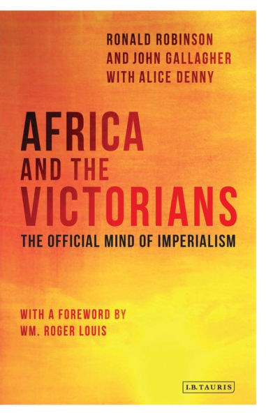 Africa and The Victorians: Official Mind of Imperialism