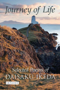Title: Journey of Life: Selected Poems of Daisaku Ikeda, Author: Daisaku Ikeda