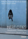 Inert Cities: Globalization, Mobility and Suspension in Visual Culture