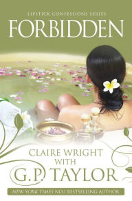 Title: Lipstick Confessions #03: Forbidden, Author: Claire Connor