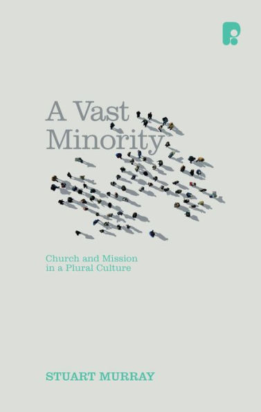 A Vast Minority: Church and Mission in a Plural Culture