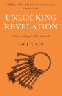 Unlocking Revelation: 10 Keys to Unlocking the Bible's Final Words