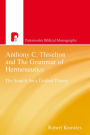 Anthony C Thiselton and the Grammar of Hermeneutics