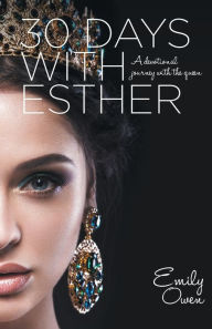 Title: 30 Days with Esther, Author: Emily Owen