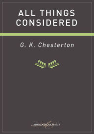 Title: All Things Considered, Author: G. K. Chesterton