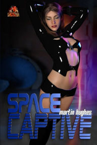 Title: Space Captive, Author: Martin Hughes