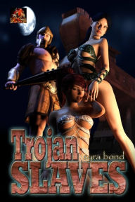 Title: Trojan Slaves: Possessed and dominated, Author: Syra Bond