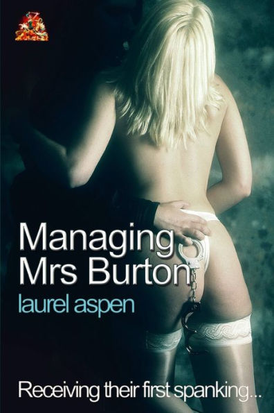 Managing Mrs Burton: Receiving their first spanking...