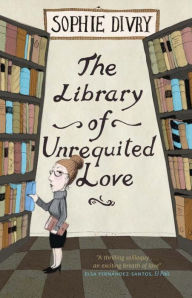 Title: The Library of Unrequited Love, Author: Sophie Divry