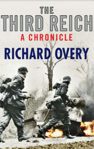 Title: The Third Reich: A Chronicle, Author: Richard Overy